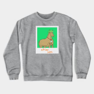 Your Homie Horse Crewneck Sweatshirt